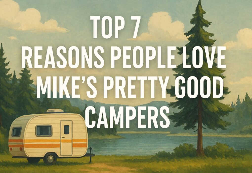 Mike’s Pretty Good Campers